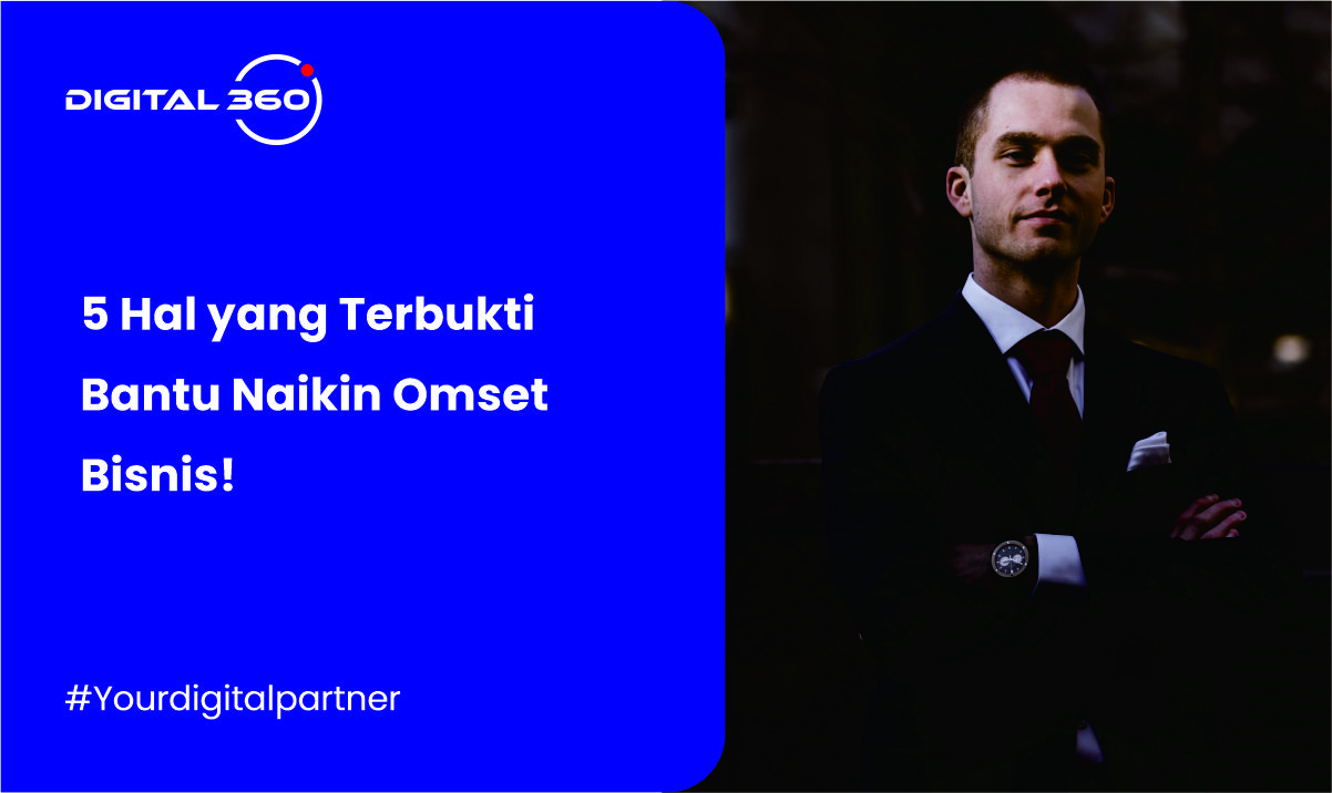5 Hal yang Terbukti Bantu Naikin Omset Bisnis!
