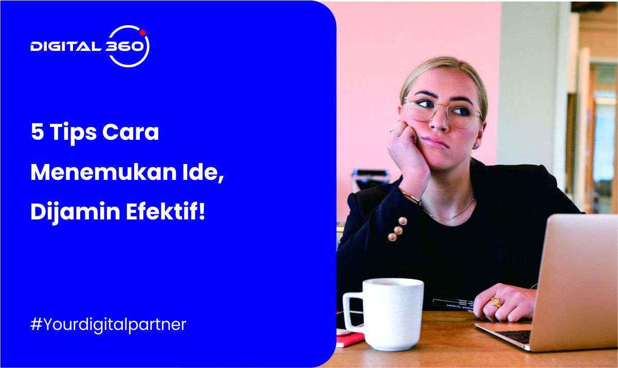 5 Tips Cara Menemukan Ide, Dijamin Efektif!