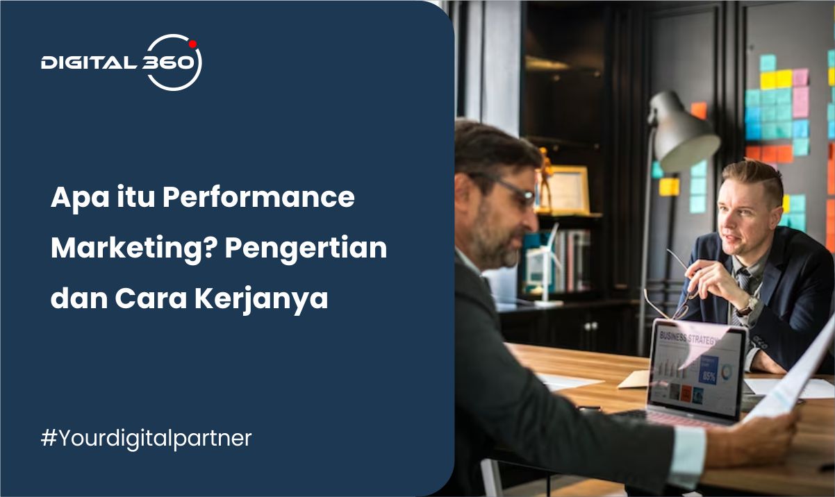Apa itu Performance Marketing? Pengertian dan Cara Kerjanya